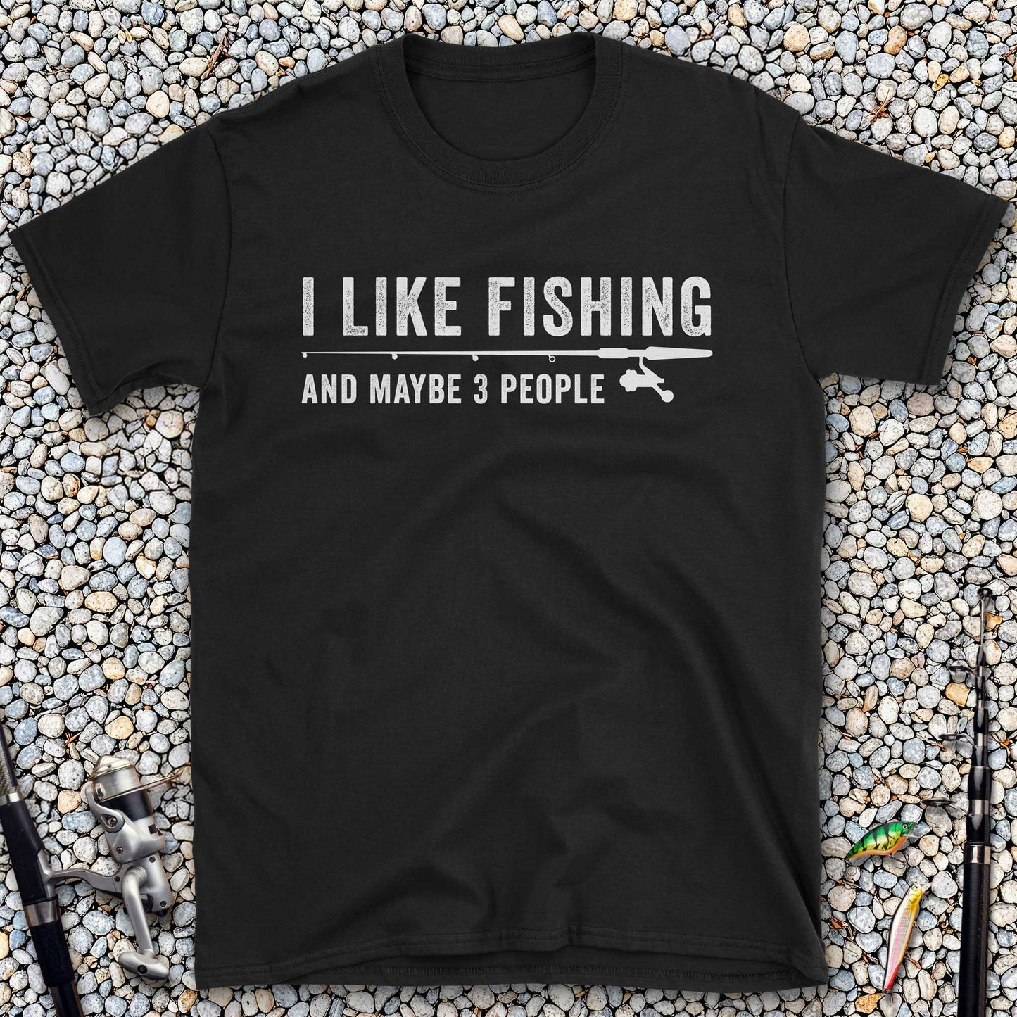 I Like Fishing And Maybe 3 People T-Shirt