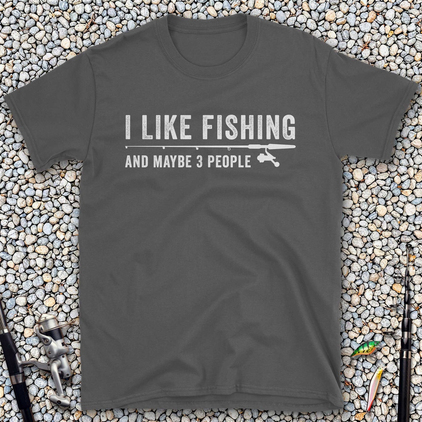 I Like Fishing And Maybe 3 People T-Shirt