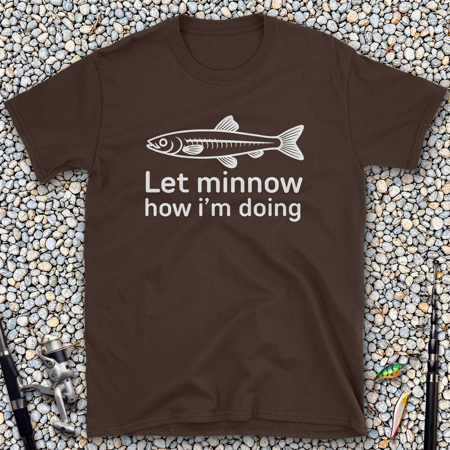 Let Minnow How I’m Doing T-Shirt