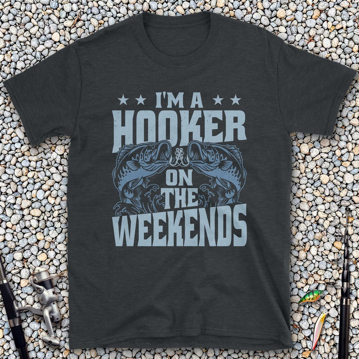 I'm a Hooker on the Weekends T-Shirt