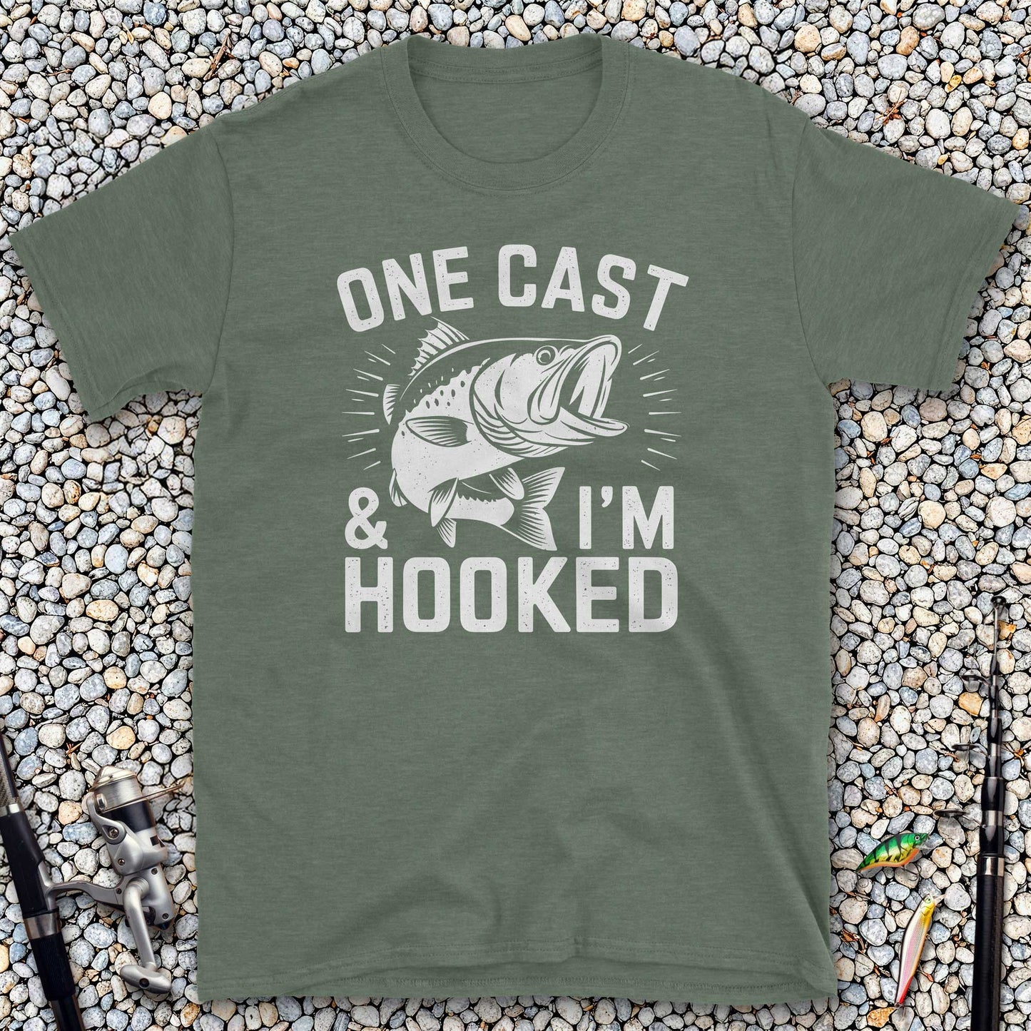 One Cast & I'm Hooked T-Shirt