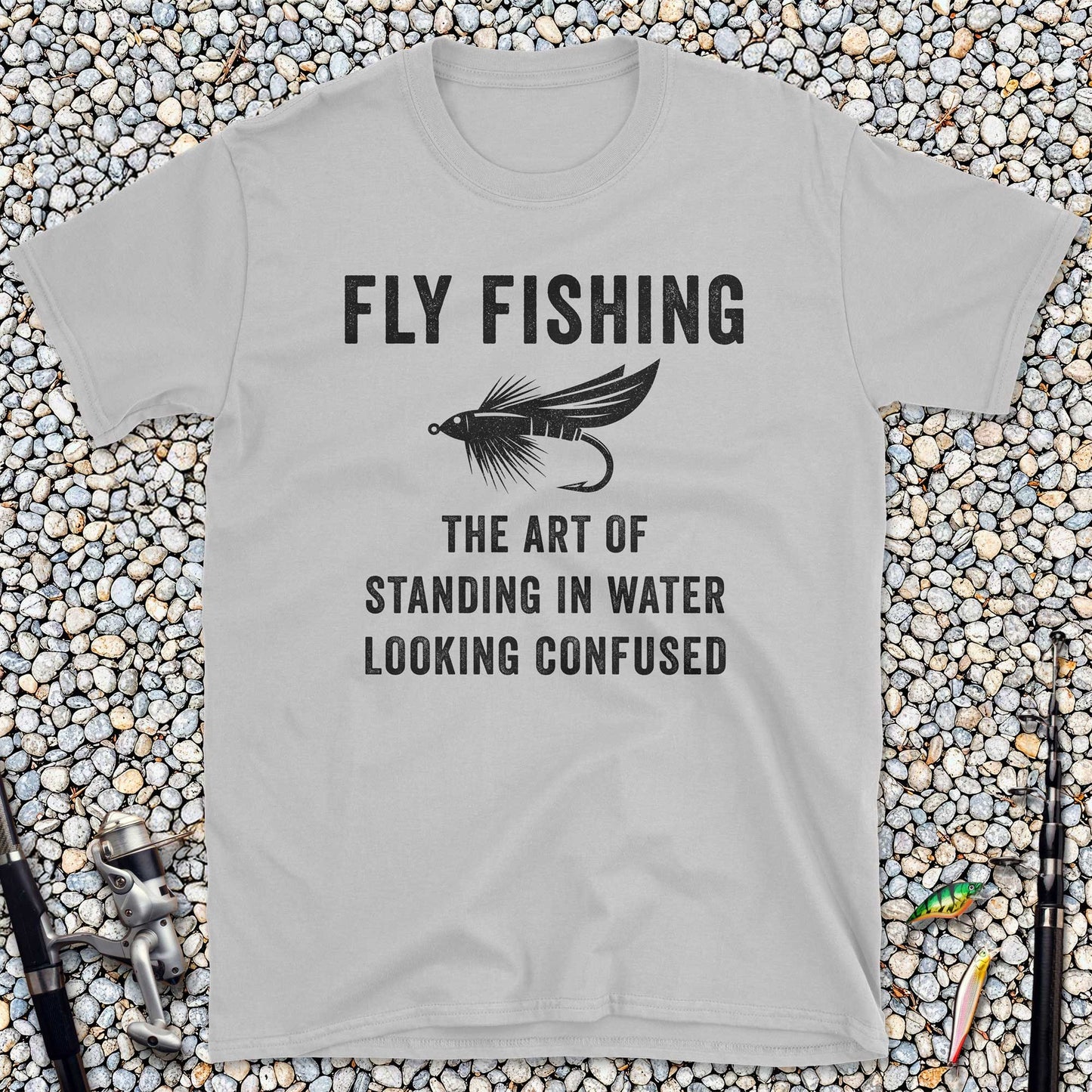 Fly Fishing The Art of Standing in Water Looking Confused T-Shirt