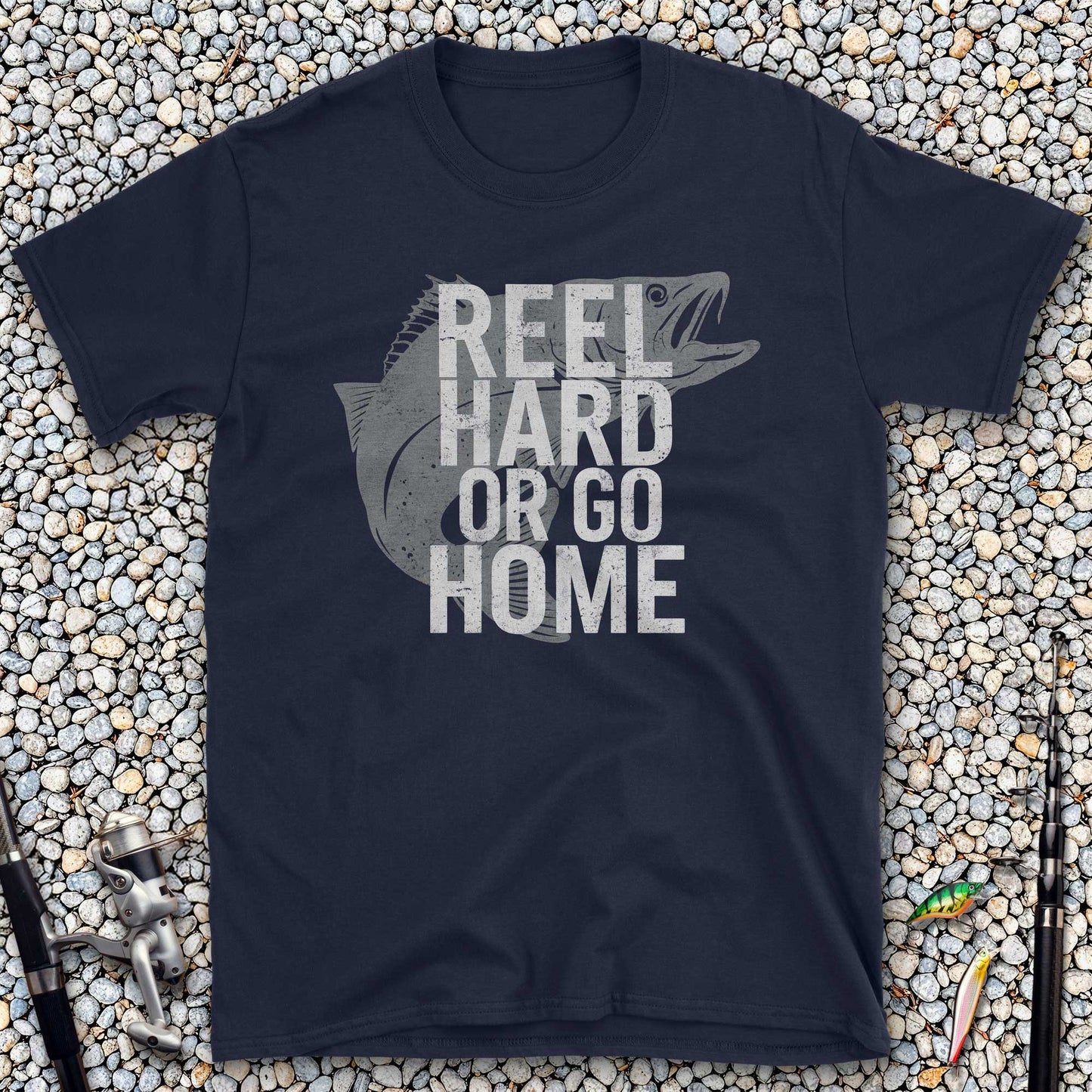 Reel Hard or Go Home T-Shirt