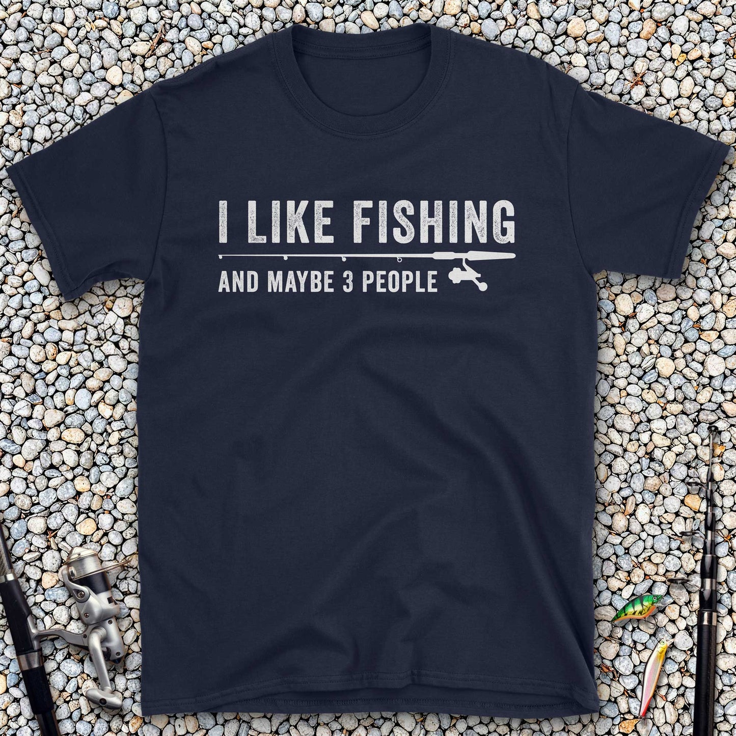 I Like Fishing And Maybe 3 People T-Shirt