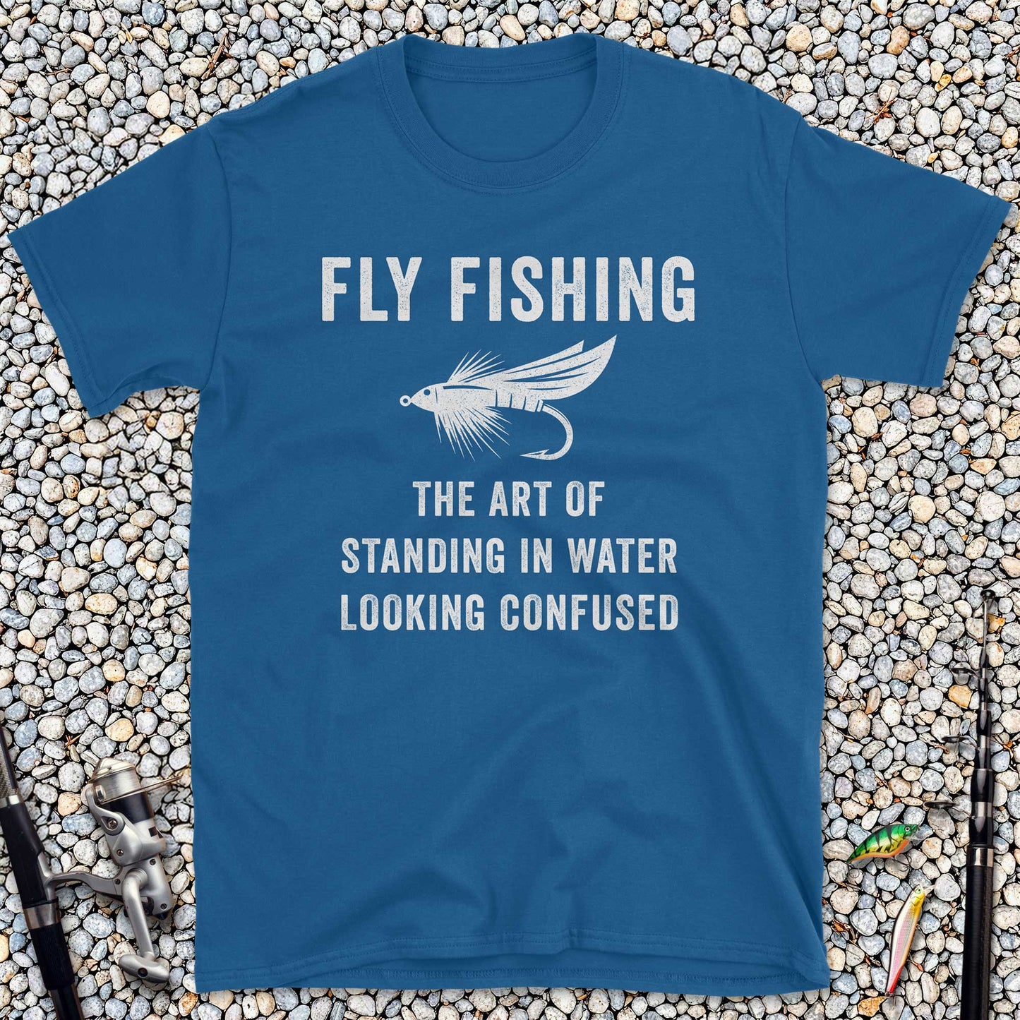 Fly Fishing The Art of Standing in Water Looking Confused T-Shirt