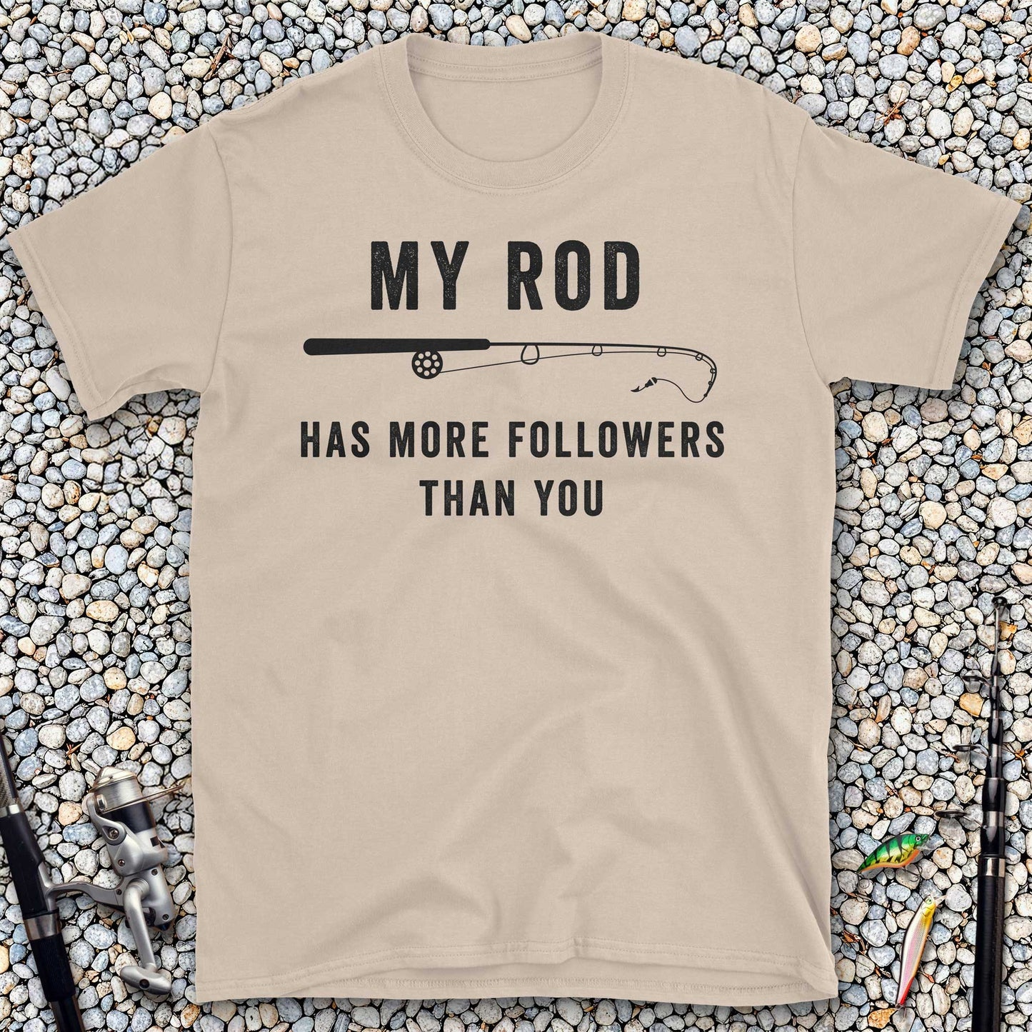 My Rod Has More Followers Than You T-Shirt