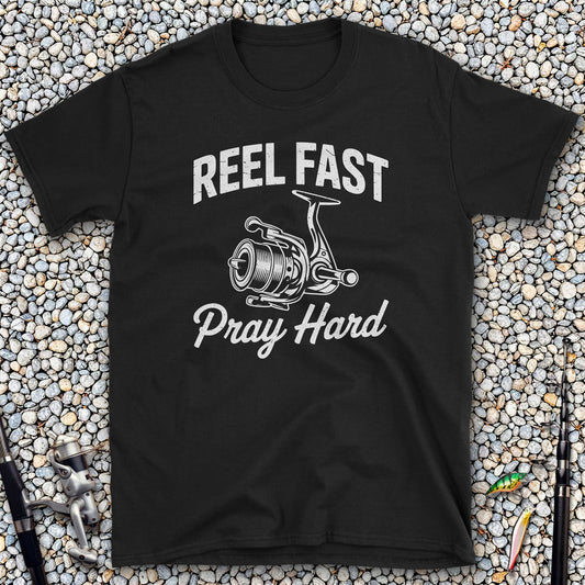 Reel Fast Pray Hard T-Shirt