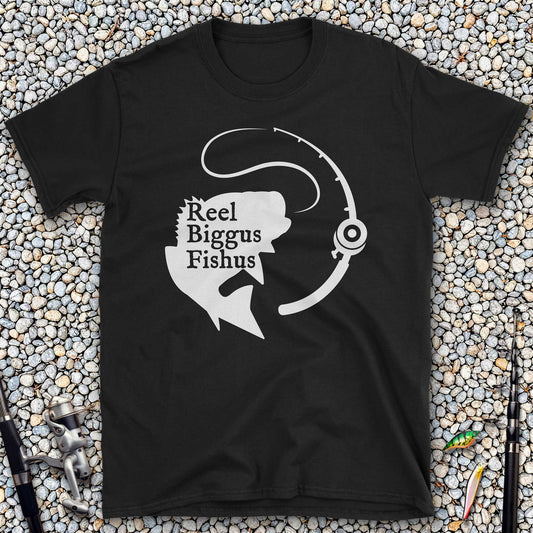 Reel Biggus Fishus T-Shirt