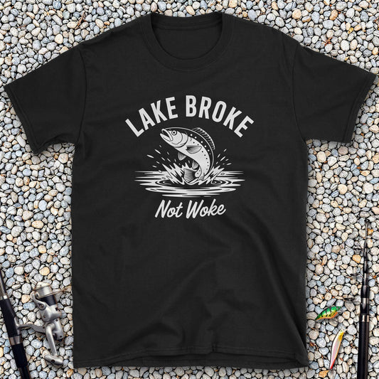 Lake Broke, Not Woke T-Shirt