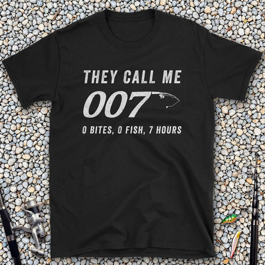 They Call Me 007: 0 Bites, 0 Fish, 7 Hours T-Shirt