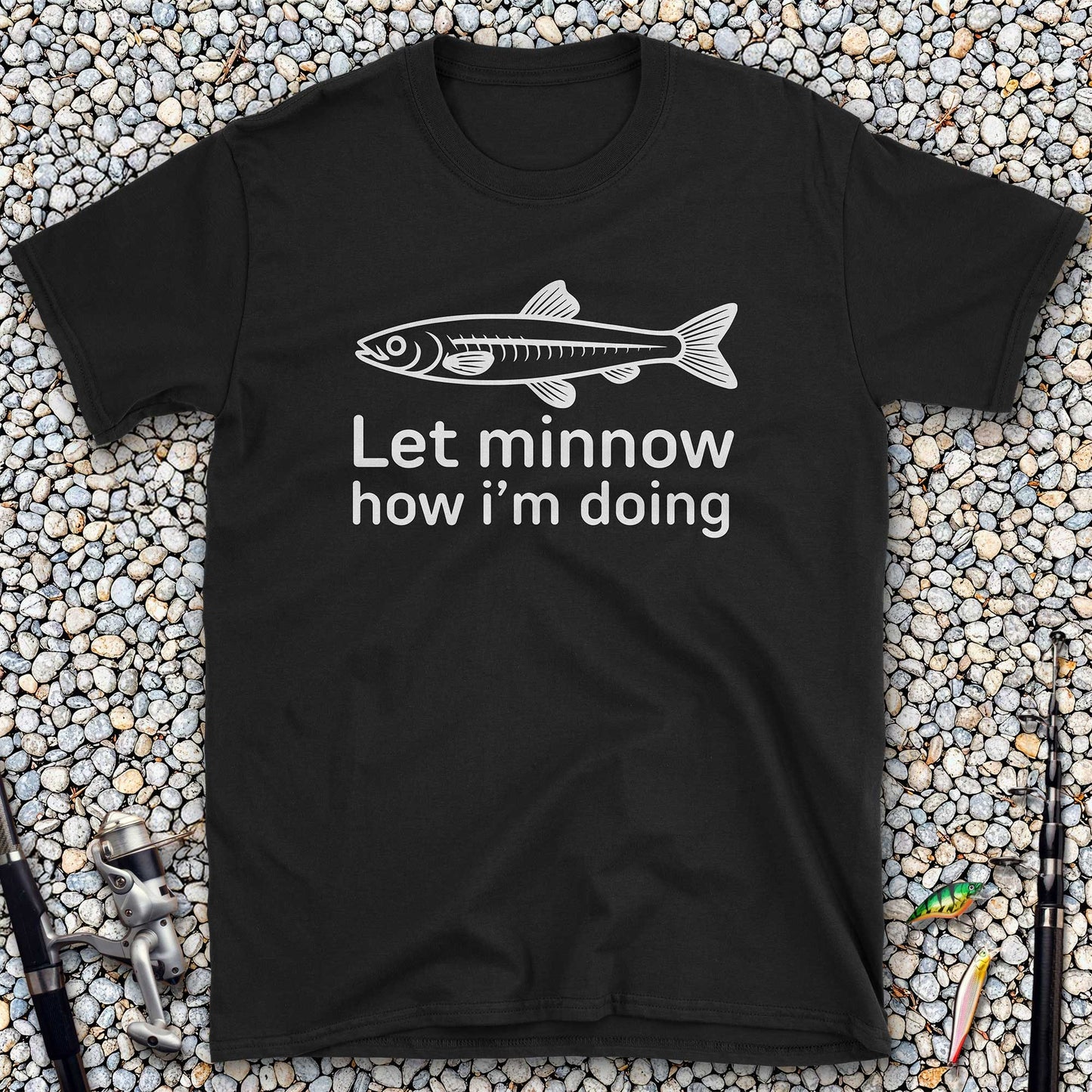 Let Minnow How I’m Doing T-Shirt