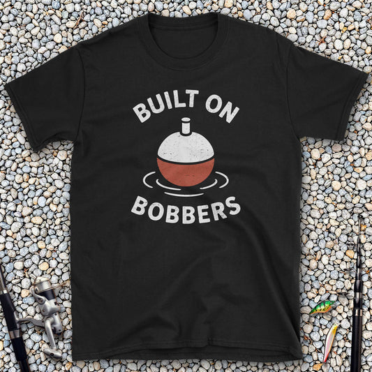 Built on Bobbers T-Shirt