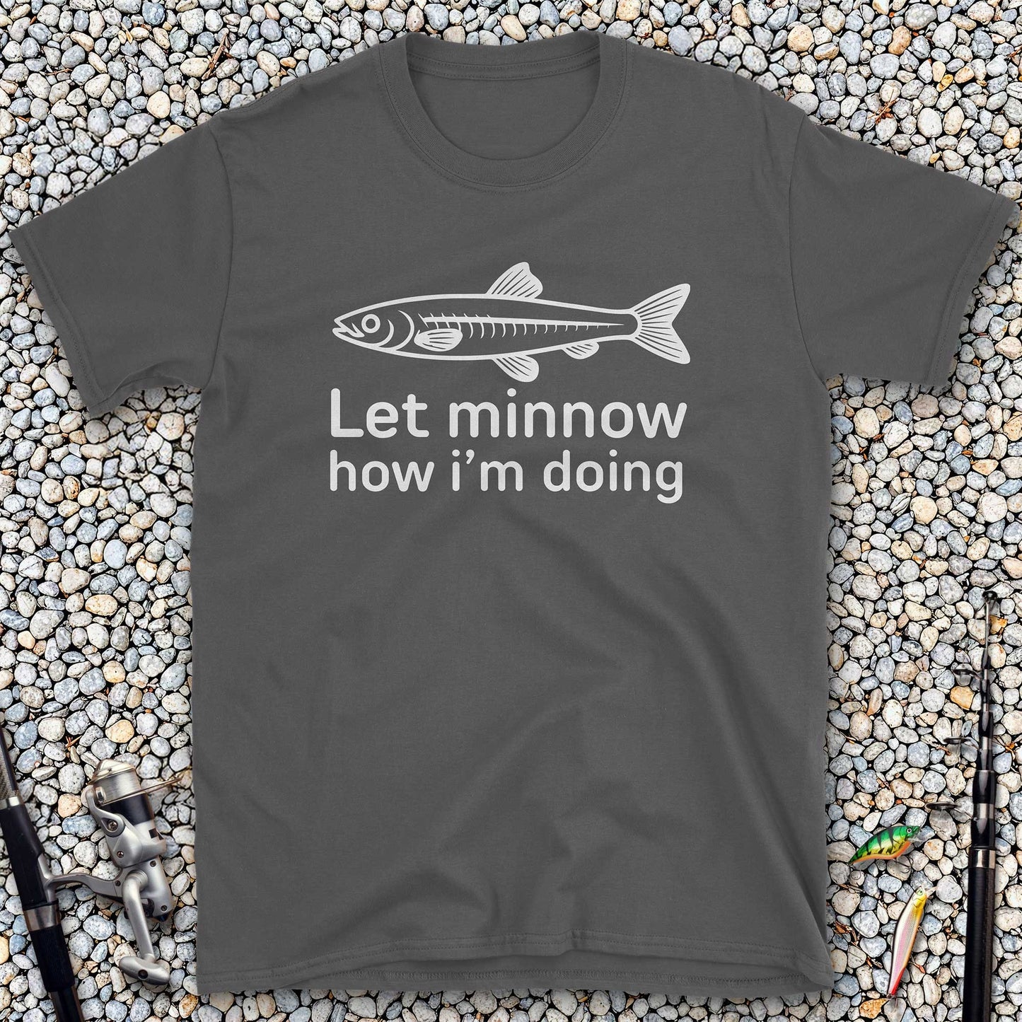 Let Minnow How I’m Doing T-Shirt