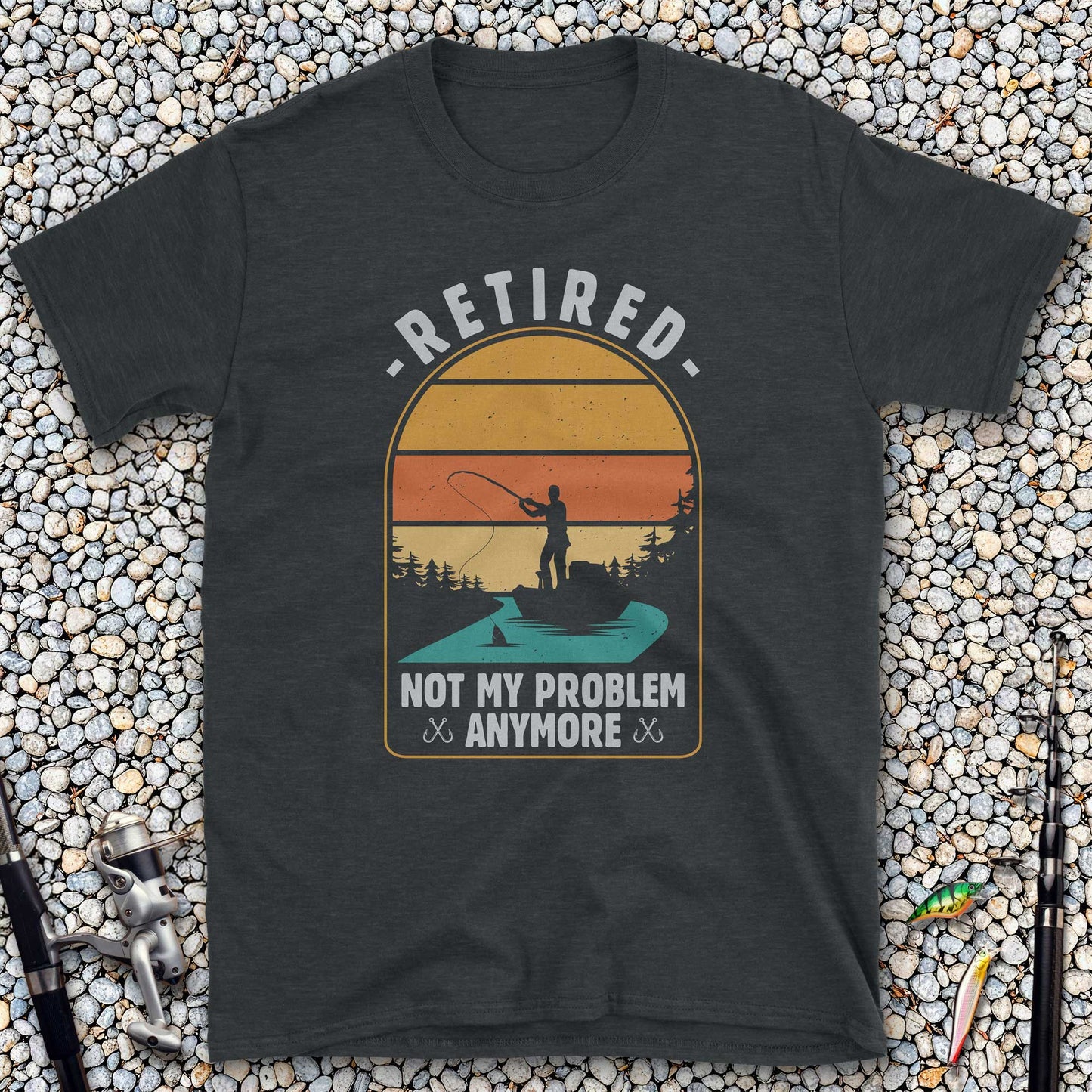 Retired. Not my Problem Anymore T-Shirt