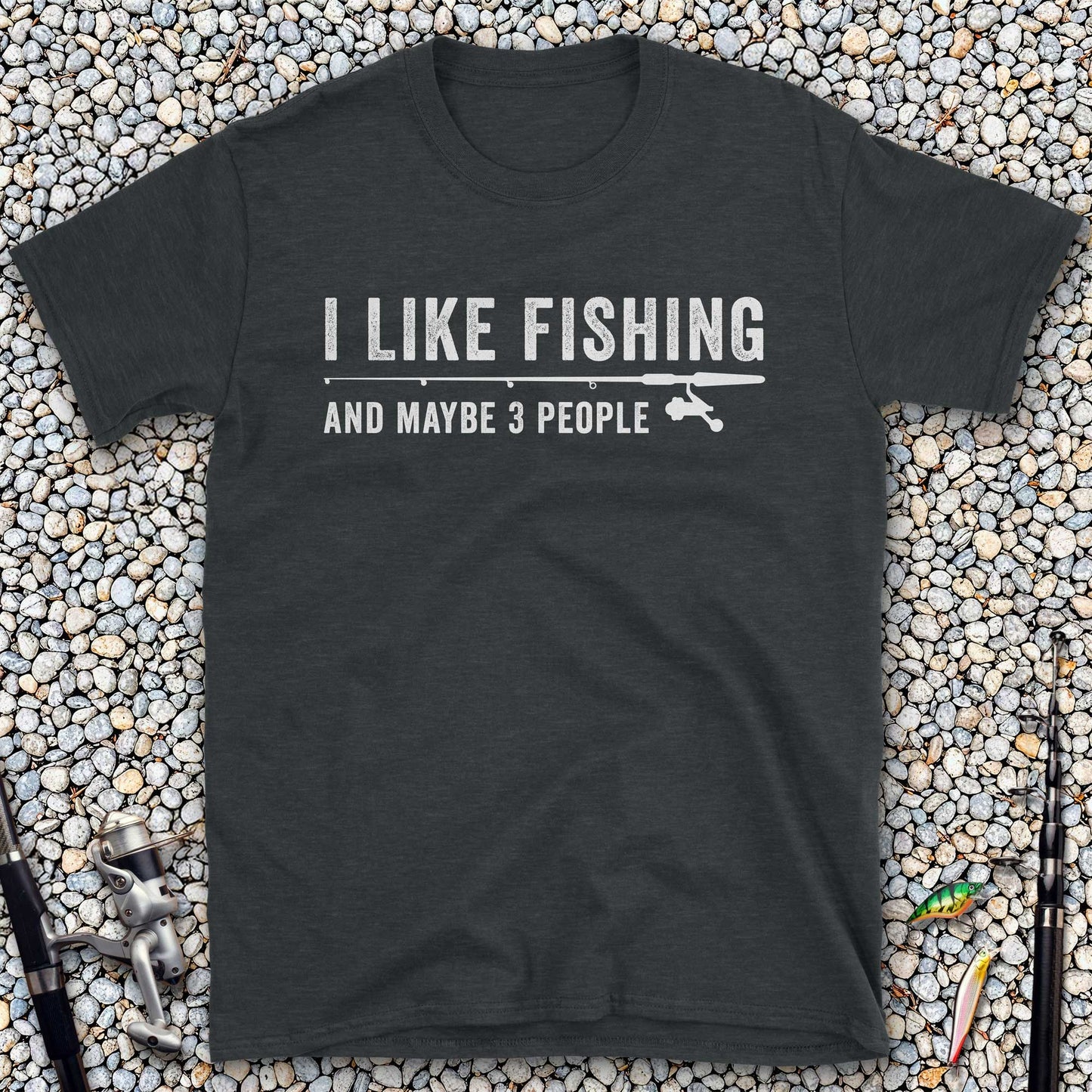 I Like Fishing And Maybe 3 People T-Shirt
