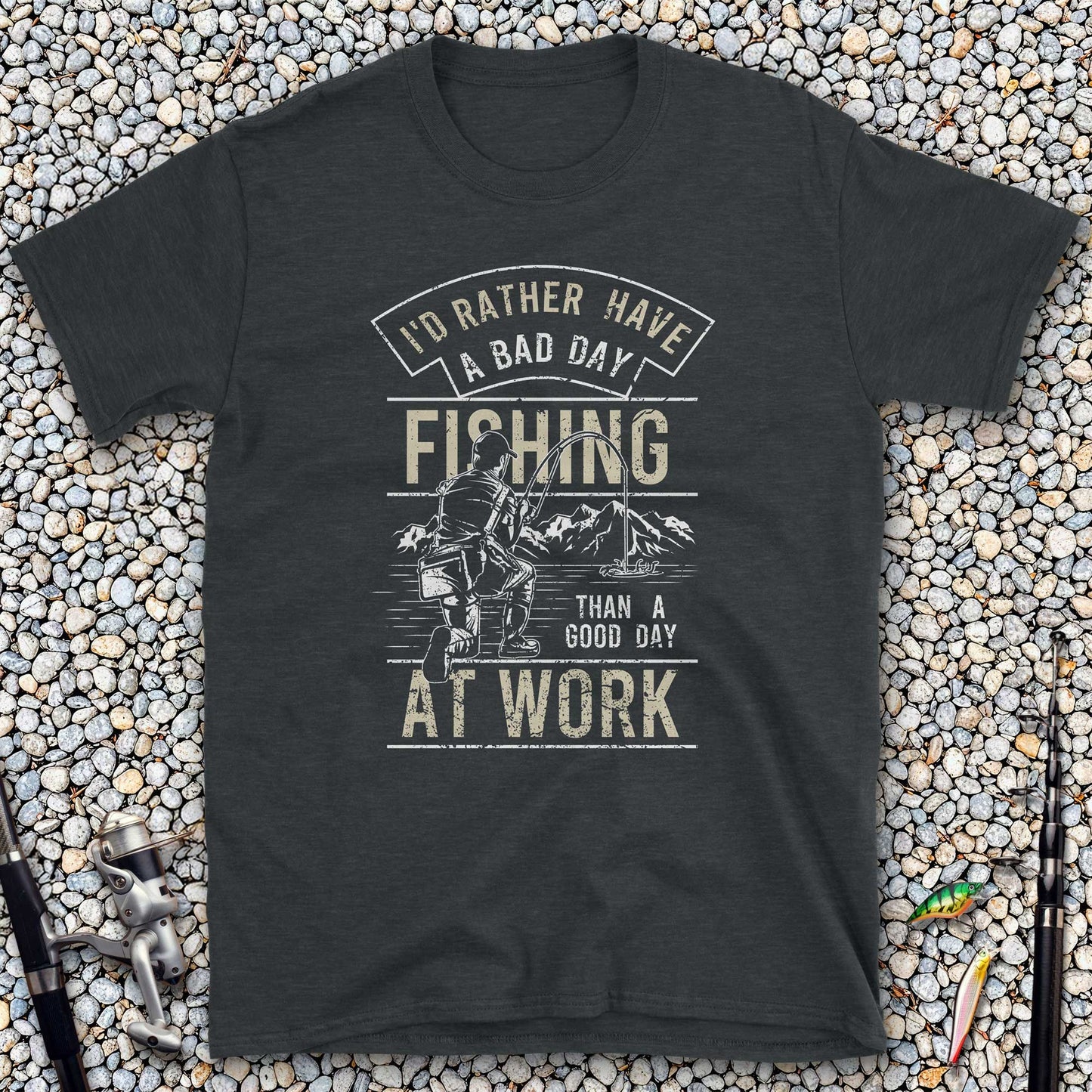 Bad Day Fishing Beats Good Day Working T-Shirt