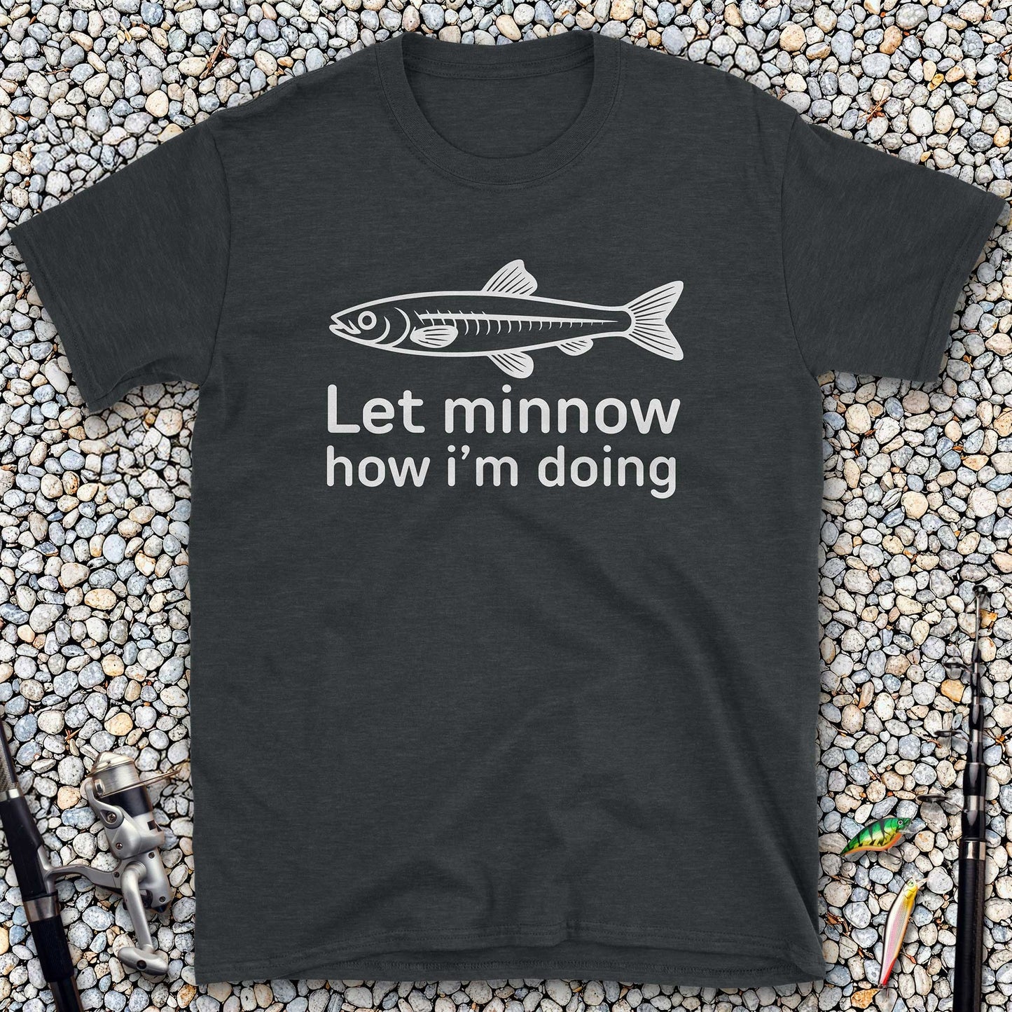 Let Minnow How I’m Doing T-Shirt