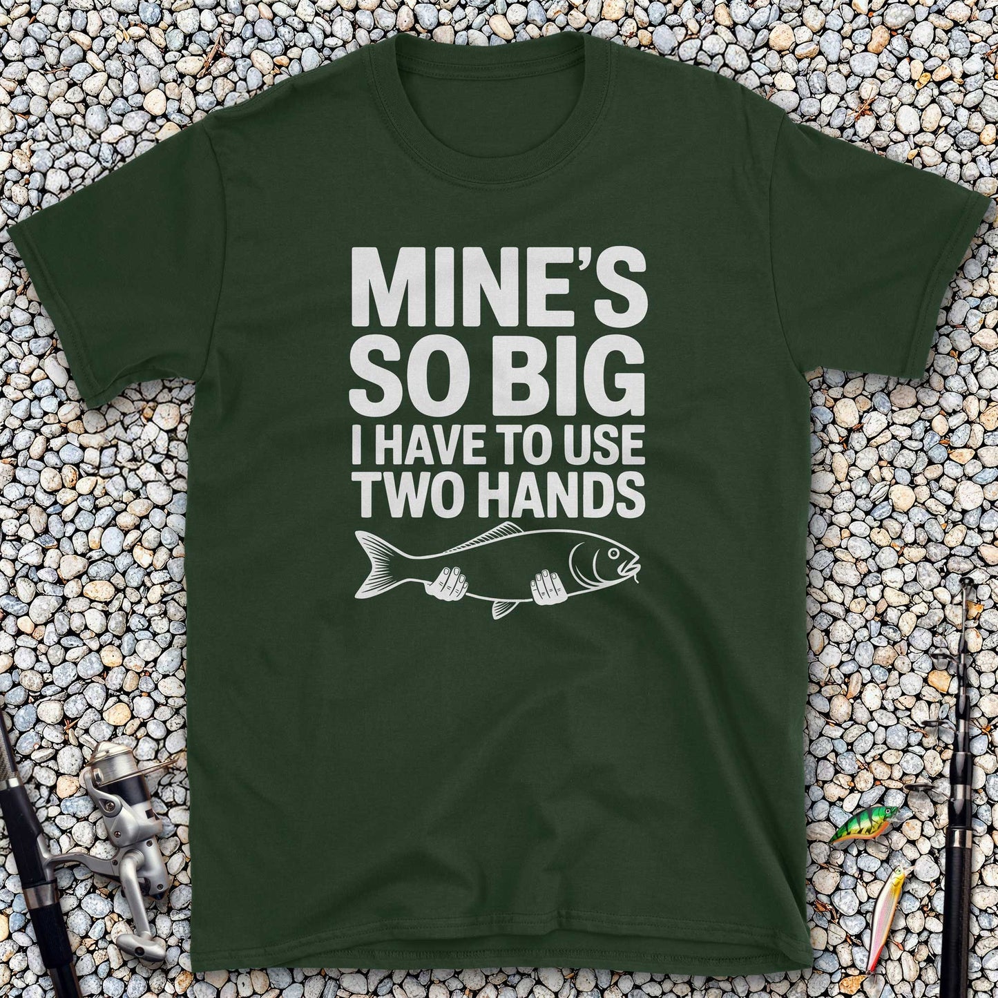 Mine's So Big I Have to Use Two Hands T-Shirt