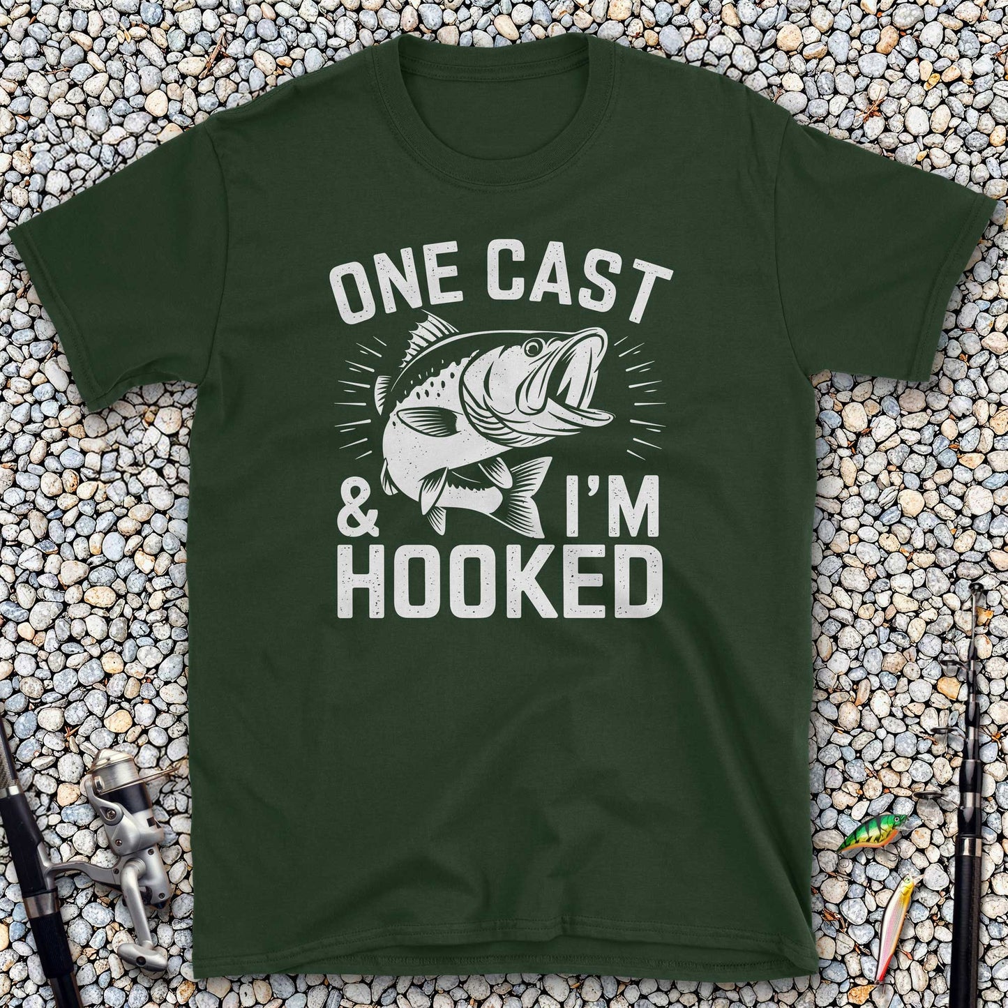 One Cast & I'm Hooked T-Shirt