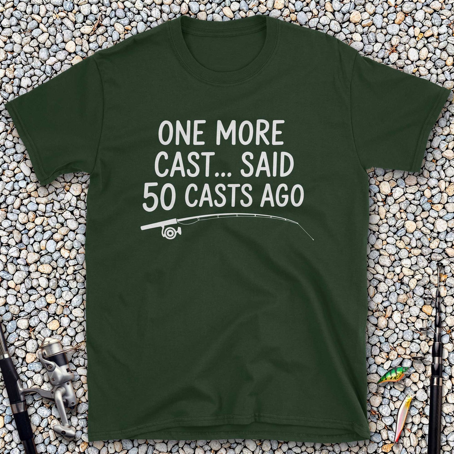 One More Cast T-Shirt