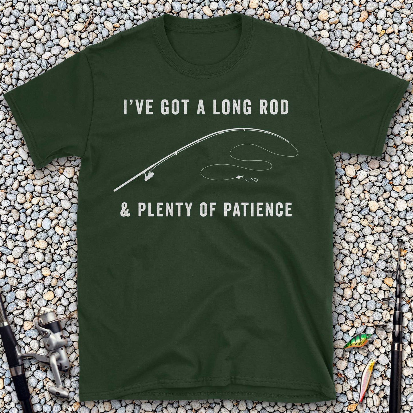 I've Got a Long Rod & Plenty of Patience T-Shirt