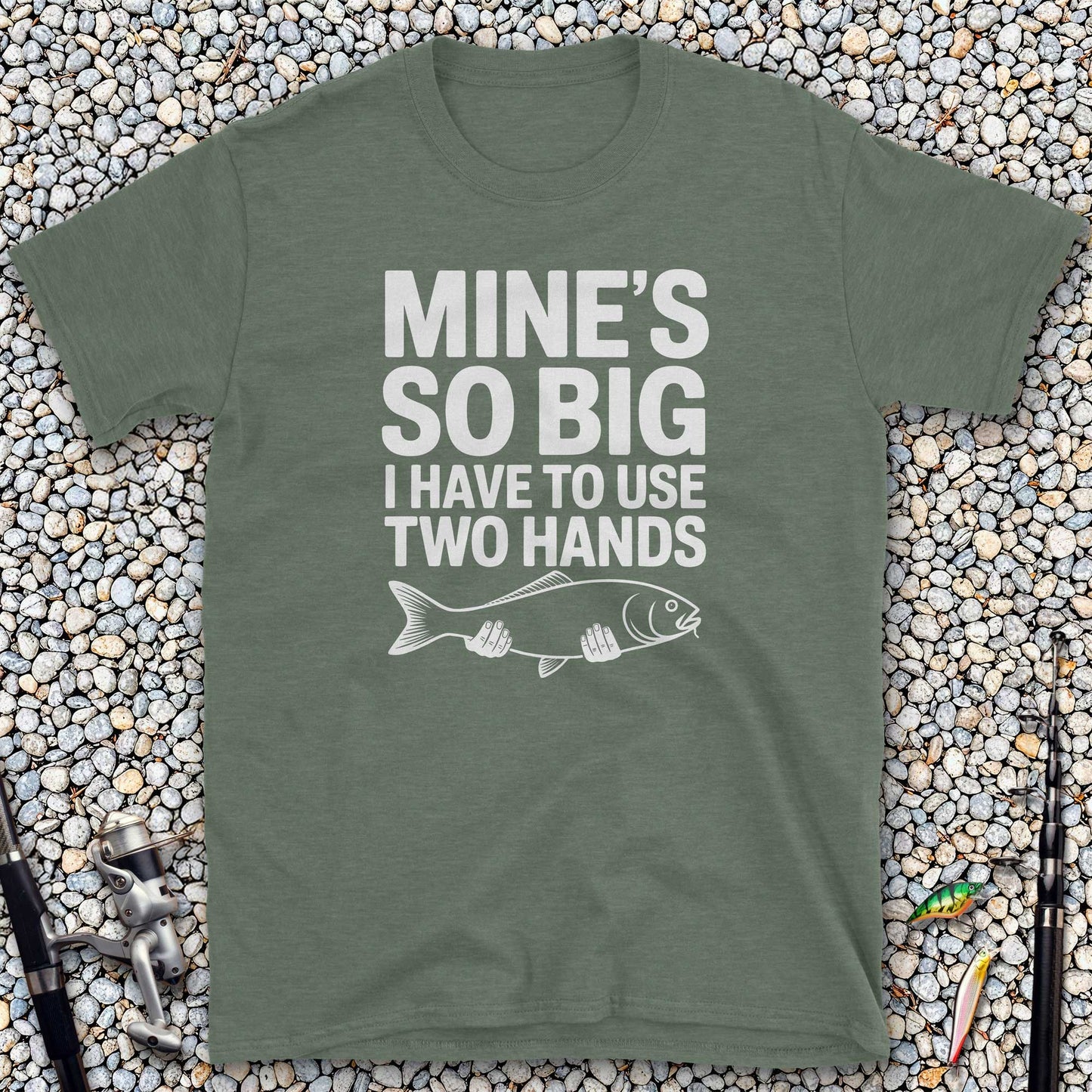 Mine's So Big I Have to Use Two Hands T-Shirt