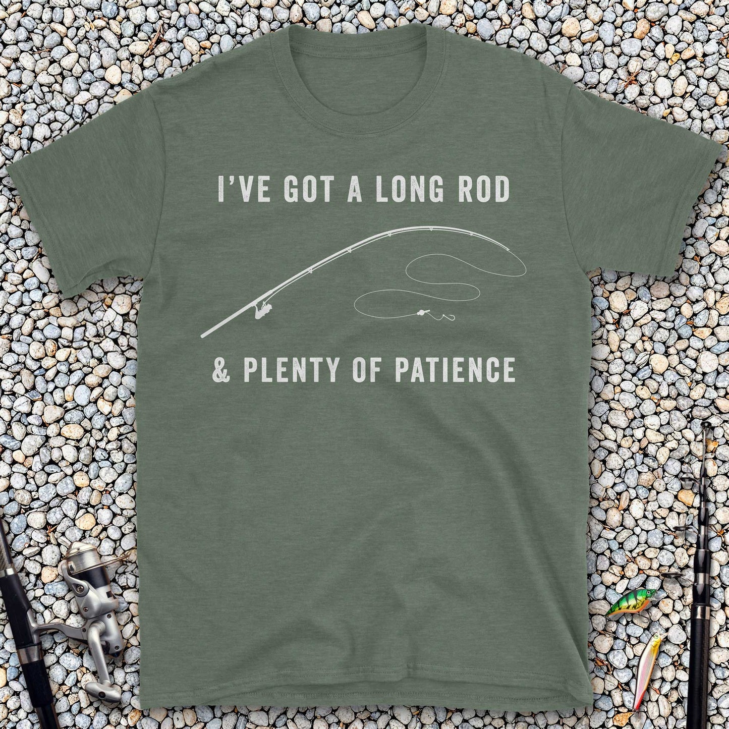 I've Got a Long Rod & Plenty of Patience T-Shirt