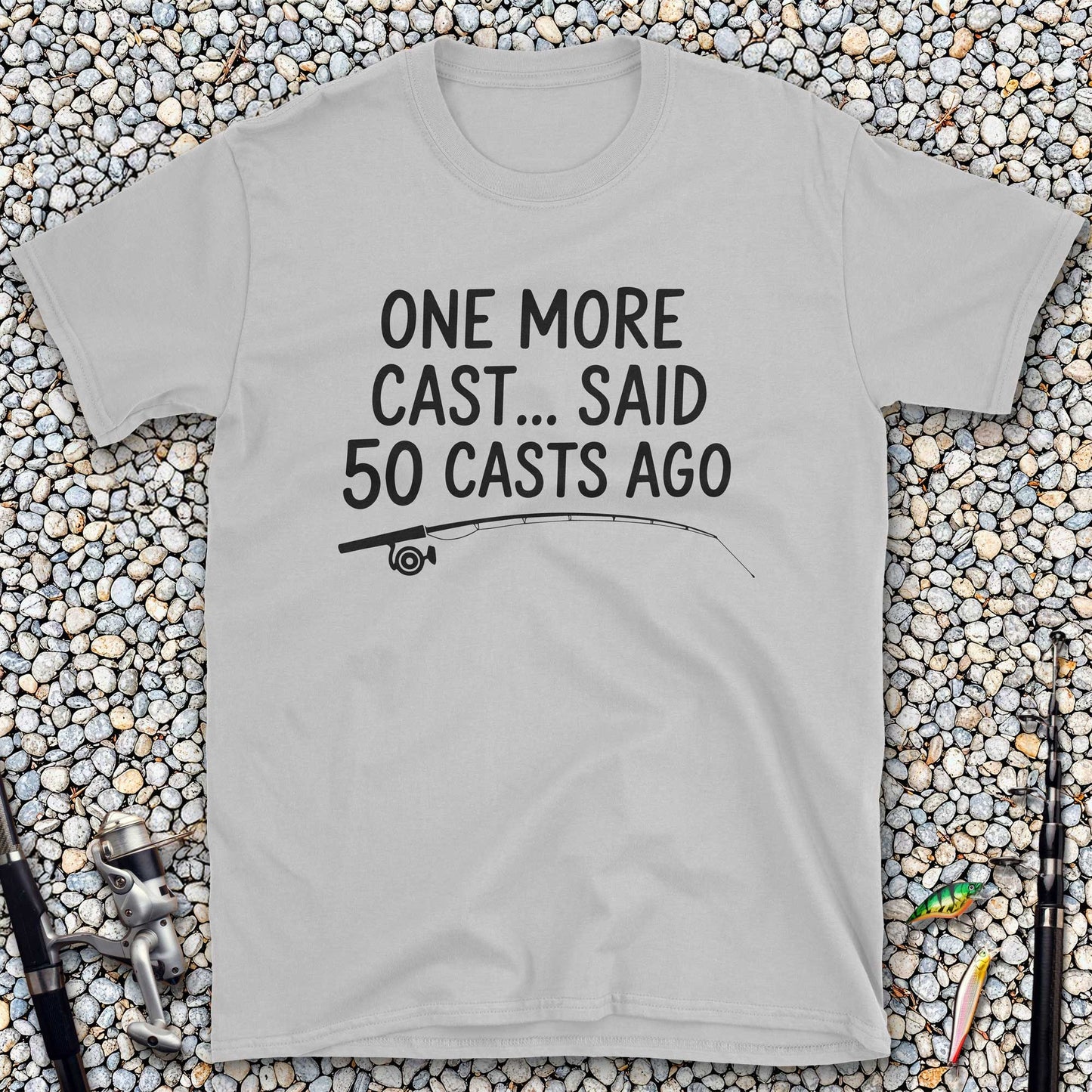One More Cast T-Shirt