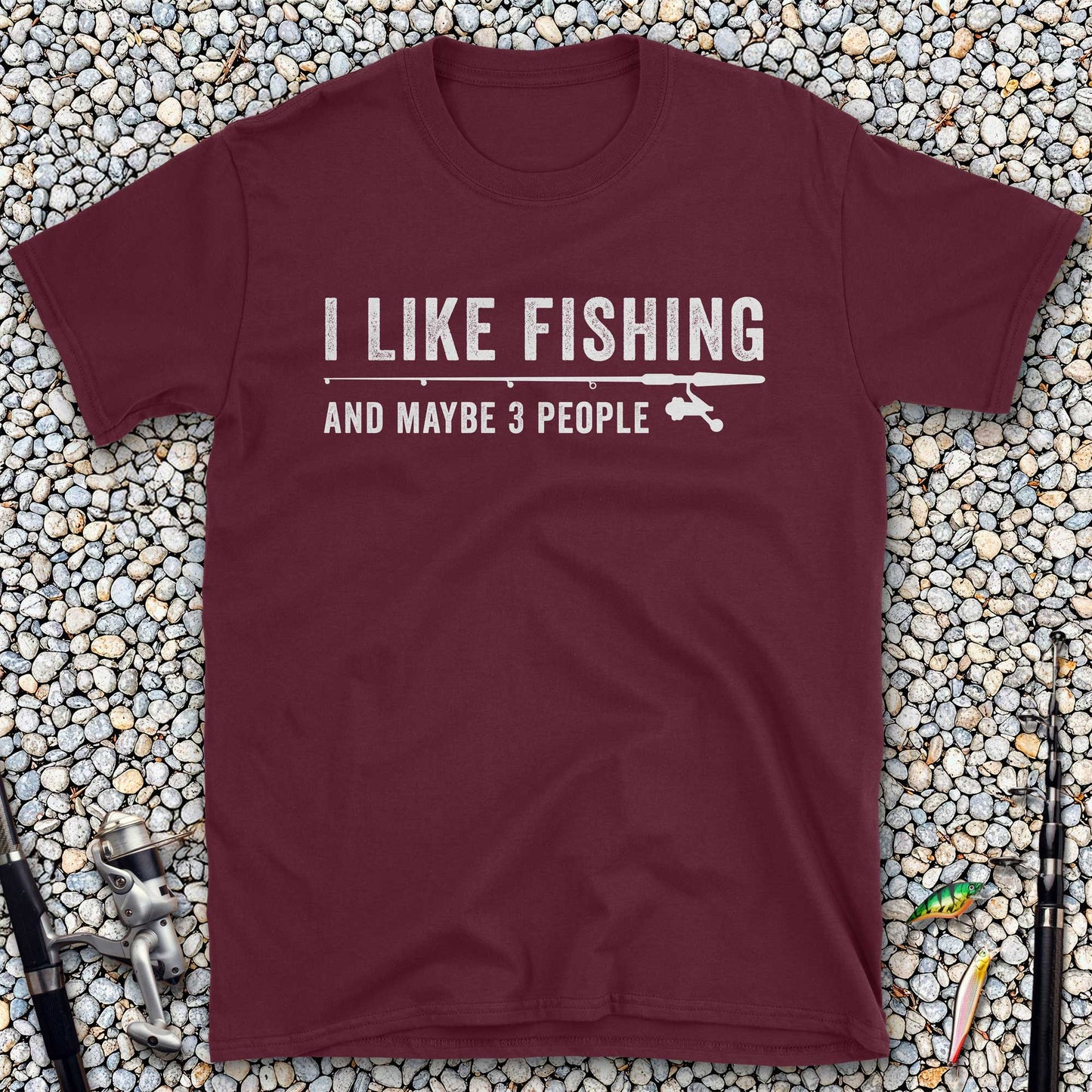 I Like Fishing And Maybe 3 People T-Shirt