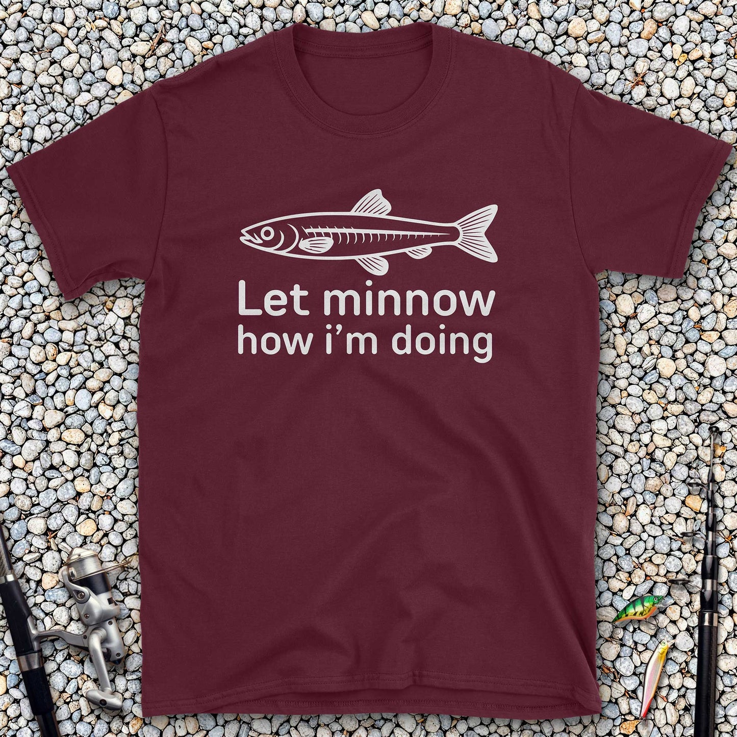 Let Minnow How I’m Doing T-Shirt