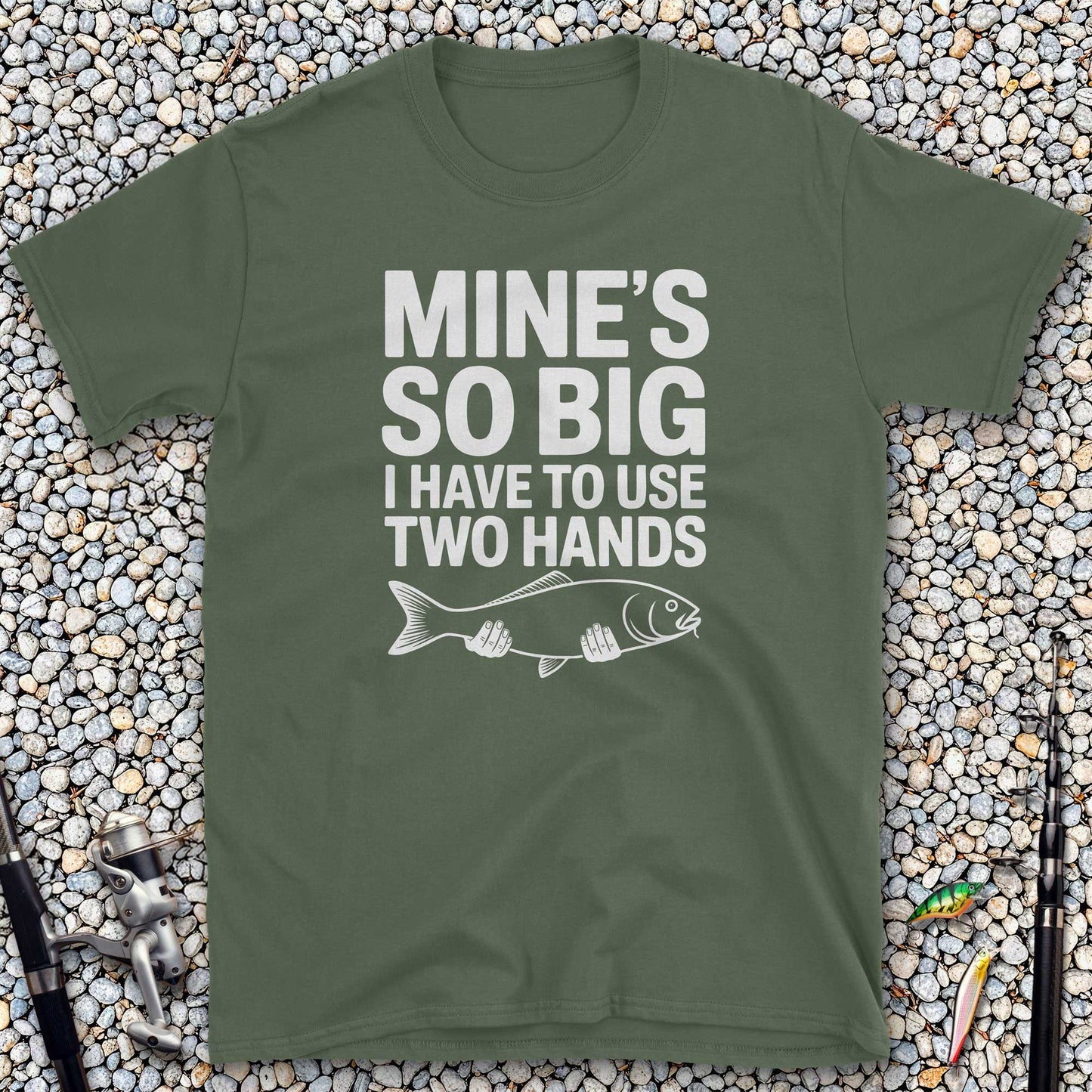 Mine's So Big I Have to Use Two Hands T-Shirt