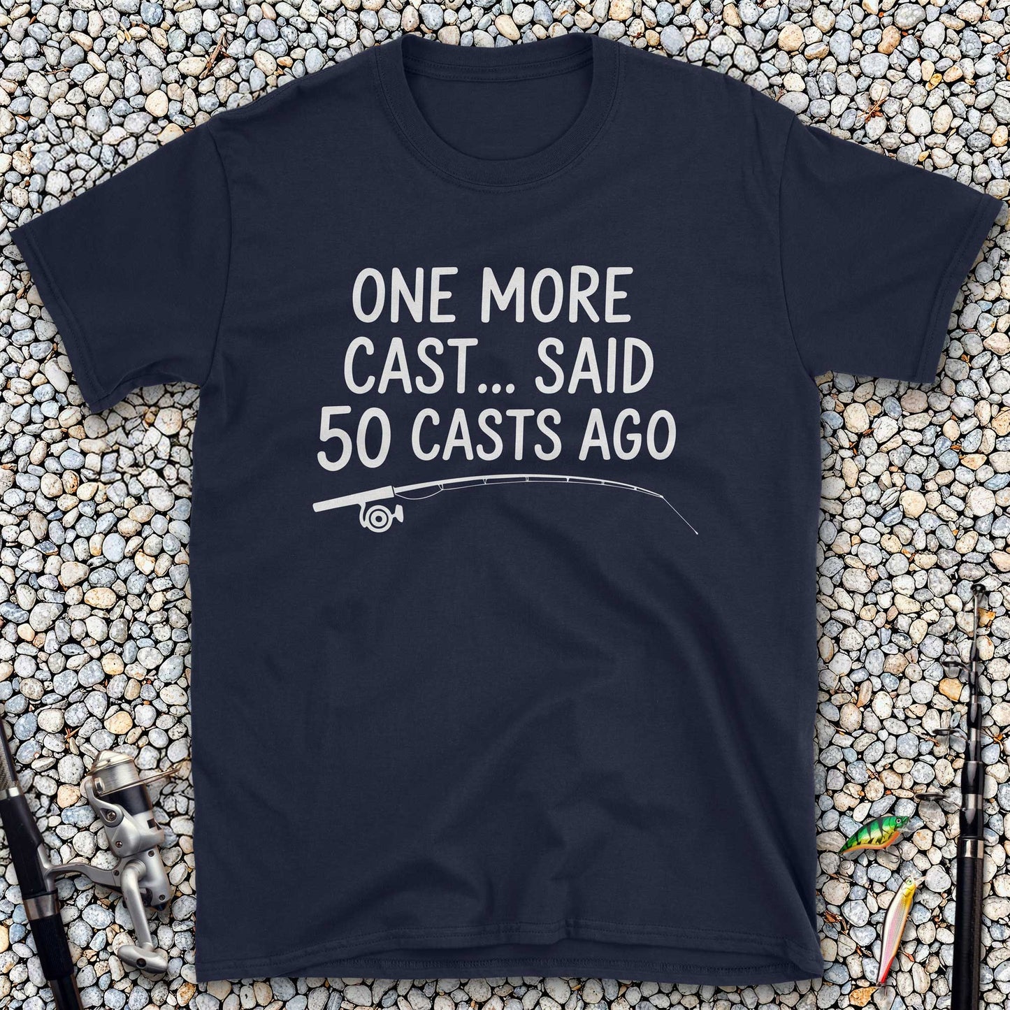 One More Cast T-Shirt