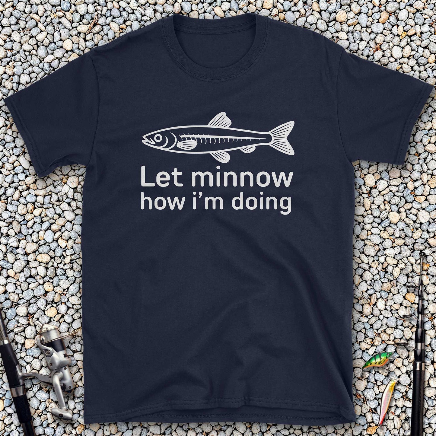 Let Minnow How I’m Doing T-Shirt