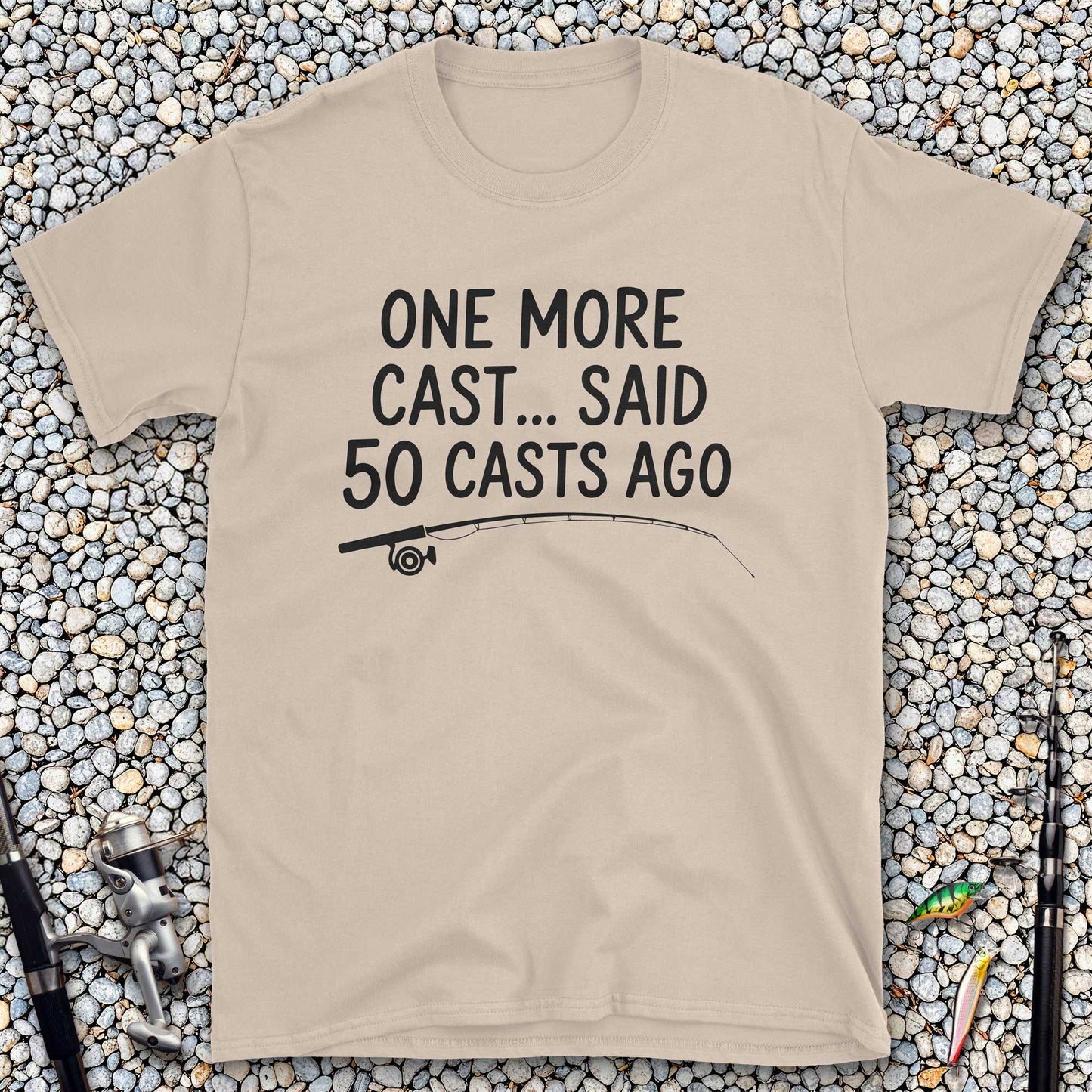 One More Cast T-Shirt