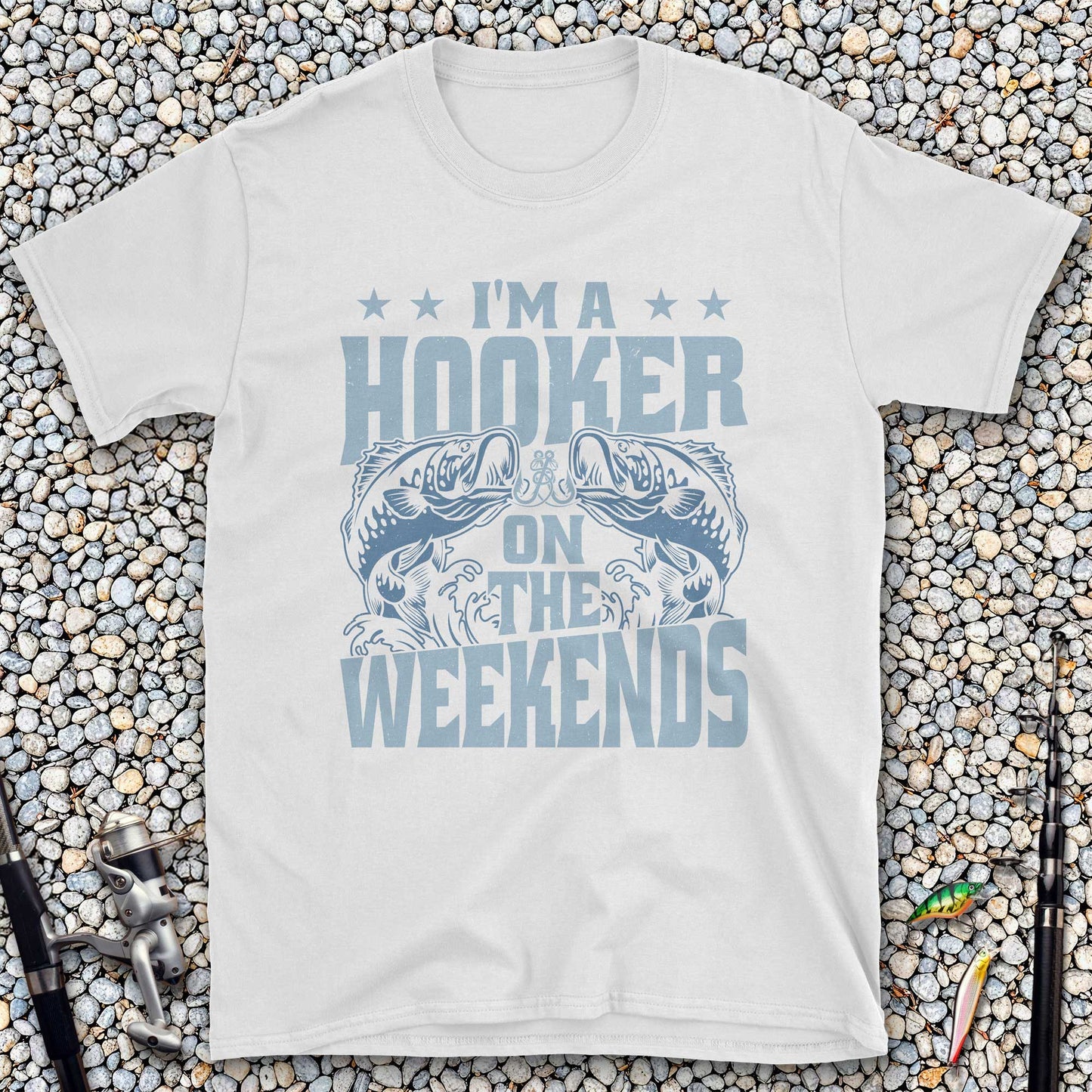 I'm a Hooker on the Weekends T-Shirt