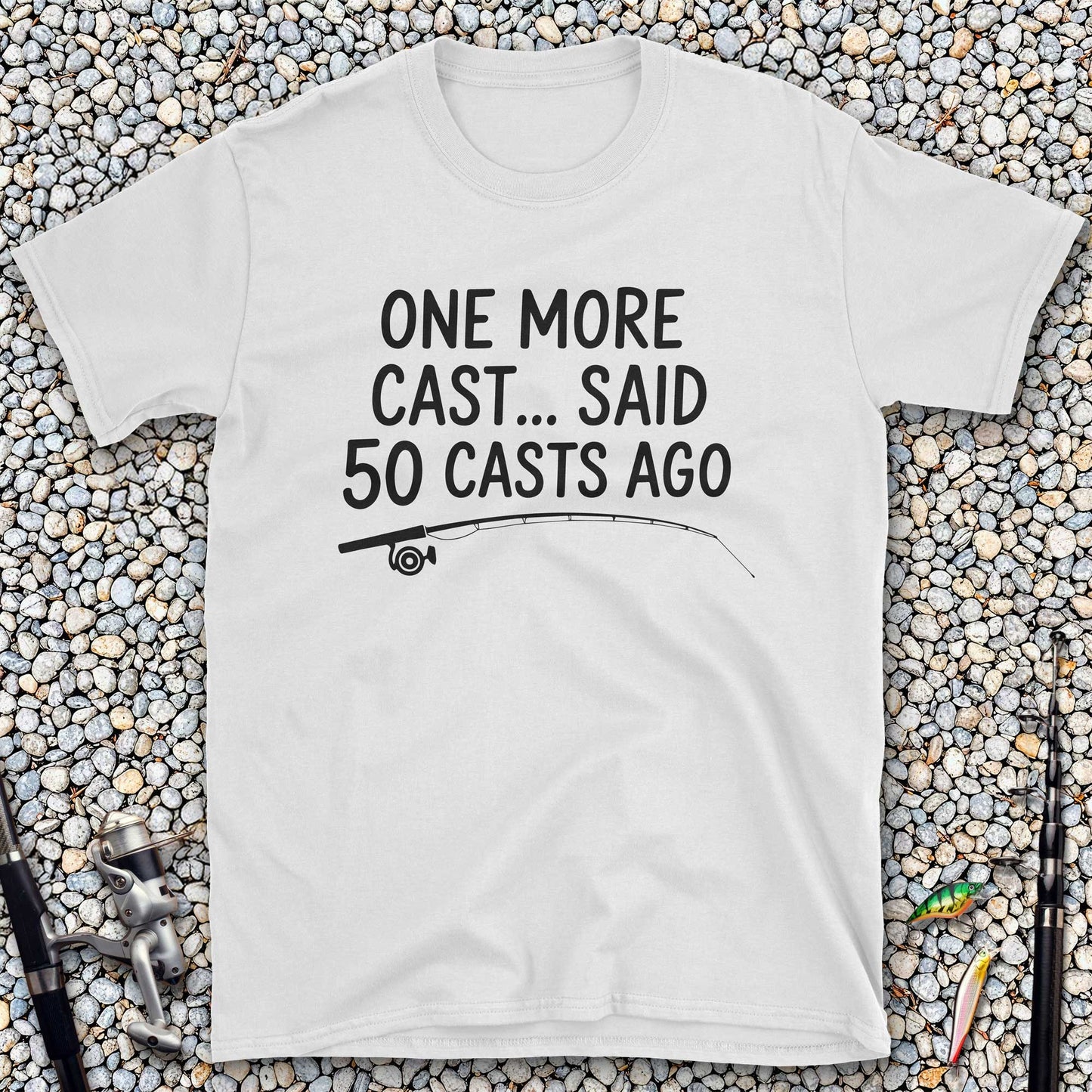 One More Cast T-Shirt