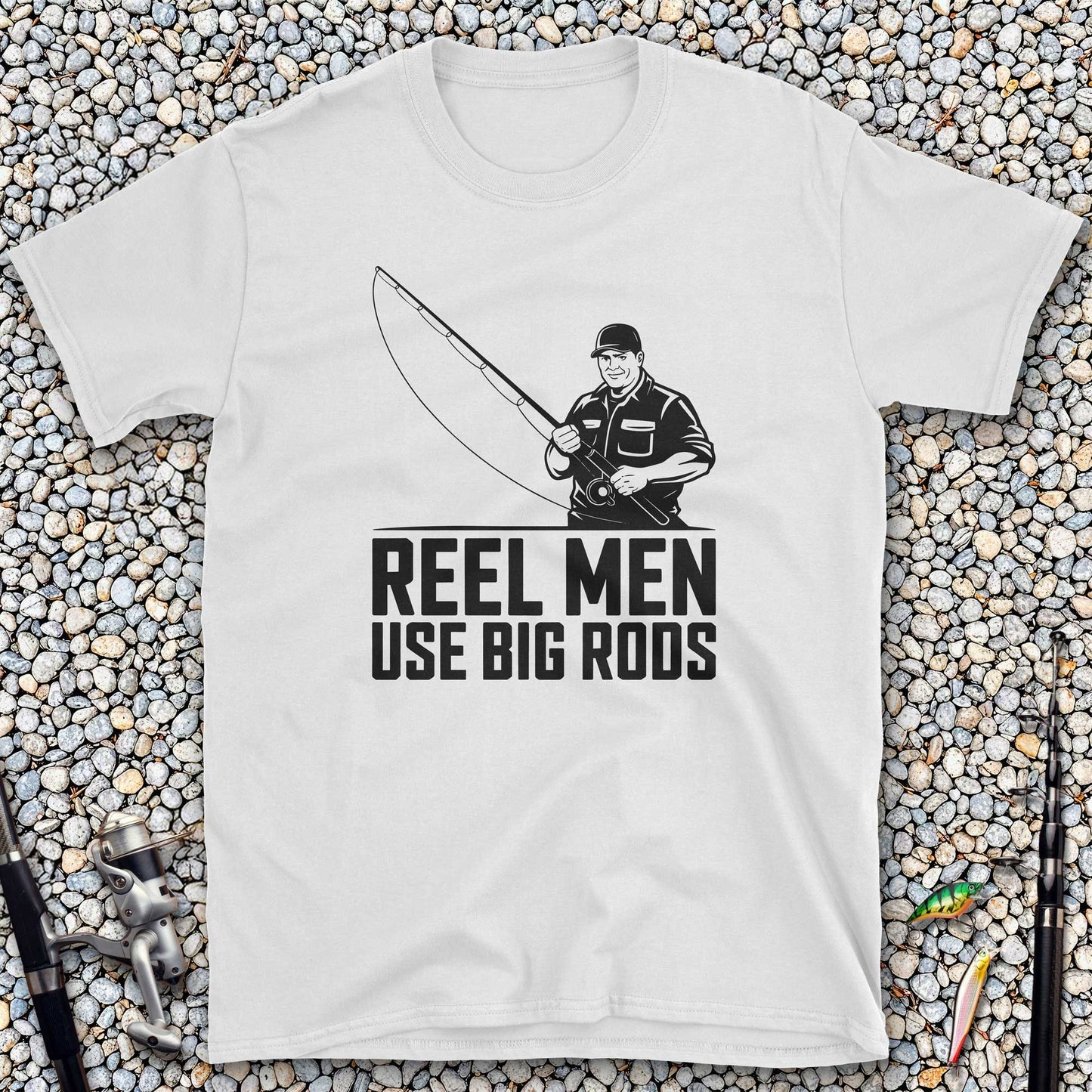 Reel Men Use Big Rods T-Shirt